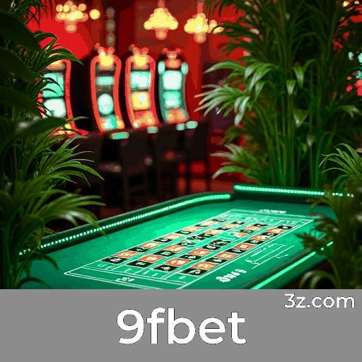 9fbet: Seu Cassino Online Seguro e Profissional